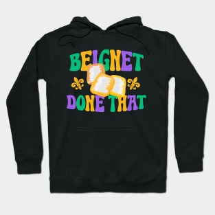 Beignet Done That Funny New Orleans Pun Hoodie